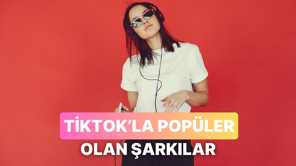 Tiktok Sayesinde İkinci Baharını Yaşayan 11 Eski Şarkı
