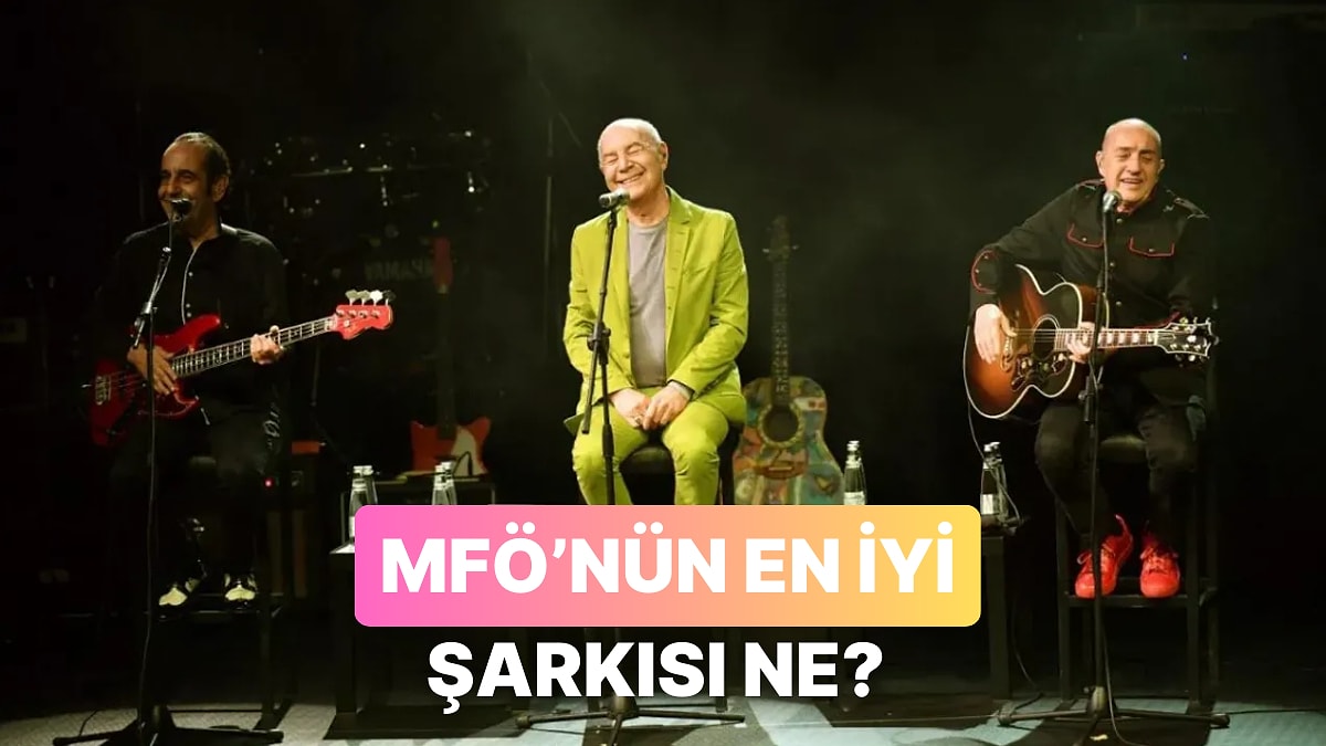 MFÖ&apos;nün En Sevilen Parçası Hangisi?