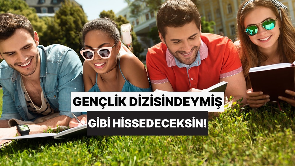 Gençlik Dizisinde Oynuyormuş Gibi Hissettirecek 12 Dinamik Şarkı
