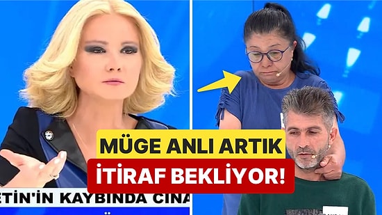 Müge Anlı Artık İtiraf Bekliyor: Cinsiyet Değiştirdiği İddia Edilen Mehmet Çetin'in Kaybında Sona Gelindi!