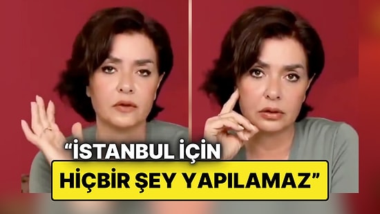 İstanbul Depreminin Ardından Özlem Gürses'ten Çarpıcı Açıklama