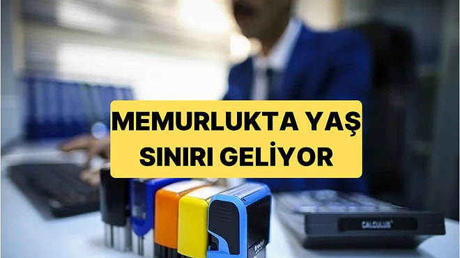Kanun Teklifiyle Birlikte Memurluğa Girişe Yaş Sınırı Getirilmesi Planlanıyor