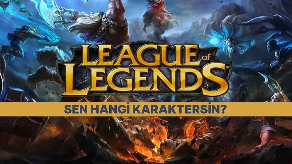 Psikolojik Olarak Hangi League of Legends Karakterisin?