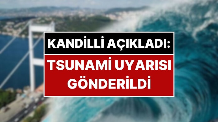 Kandilli Rasathanesi 6.2 Büyüklüğündeki Depremde Tsunami Uyarısı Gönderdiğini Açıkladı