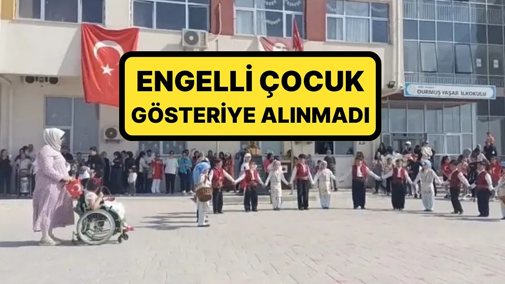 7 Yaşındaki Engelli Çocuk, 23 Nisan’ı Kenardan İzledi: Gösteriye Alınmadı