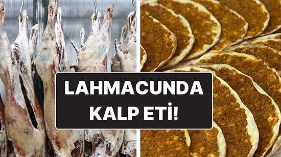 Tarım ve Orman Bakanlığı İfşa Etti: Lahmacunda Kalp Eti Çıktı