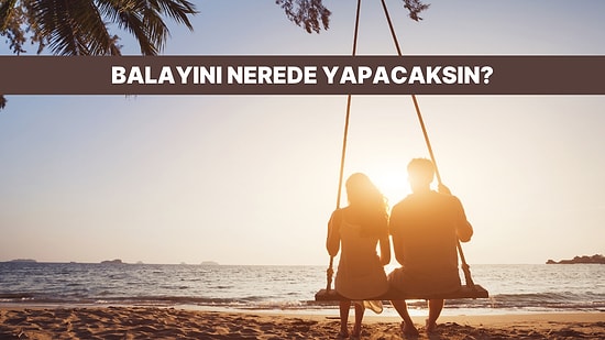 Balayı Rotanı Seçiyoruz: Romantik mi Macera Dolu mu?