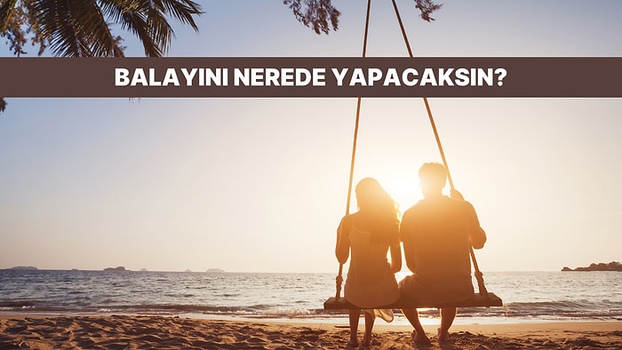 Balayı Rotanı Seçiyoruz: Romantik mi Macera Dolu mu?