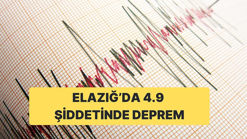 AFAD Elazığ'daki Depremi Duyurdu: 4.9 Şiddetinde Deprem Gerçekleşti
