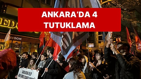 Ankara'daki Öğrenci Eylemlerinde 4 Öğrenci Tutuklandı