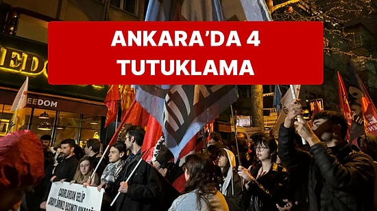 Ankara'daki Öğrenci Eylemlerinde 4 Öğrenci Tutuklandı