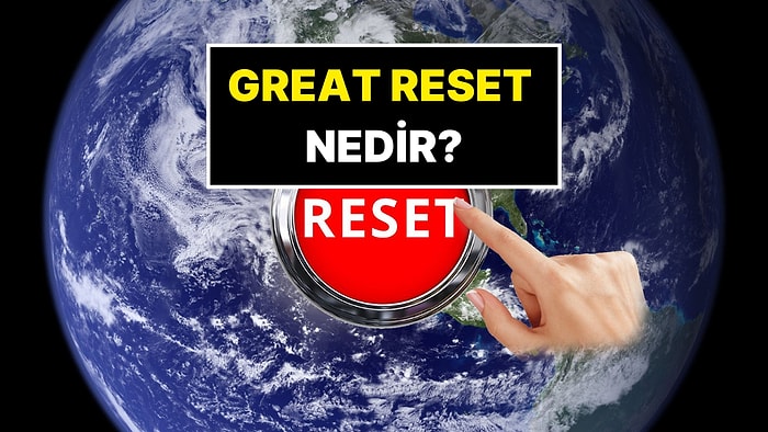 Great Reset, Büyük Sıfırlama Nedir? George Orwell’ın 1984 Romanı Gerçeğe mi Dönüşüyor?