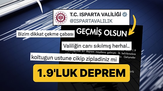 Yazmak İsteyen Bi' Şekilde Yazıyor: Isparta Valiliği 1.9'luk Deprem İçin Geçmiş Olsun Mesajı Paylaştı