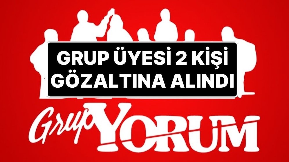 1 Mayıs Öncesi Operasyonlar Düzenleniyor: Grup Yorum Üyesi 2 Kişi Gözaltına Alındı