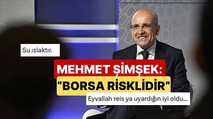 Hazine ve Maliye Bakanı Mehmet Şimşek'in "Borsa Risklidir" Sözü Yatırımcının Tepkisini Çekti