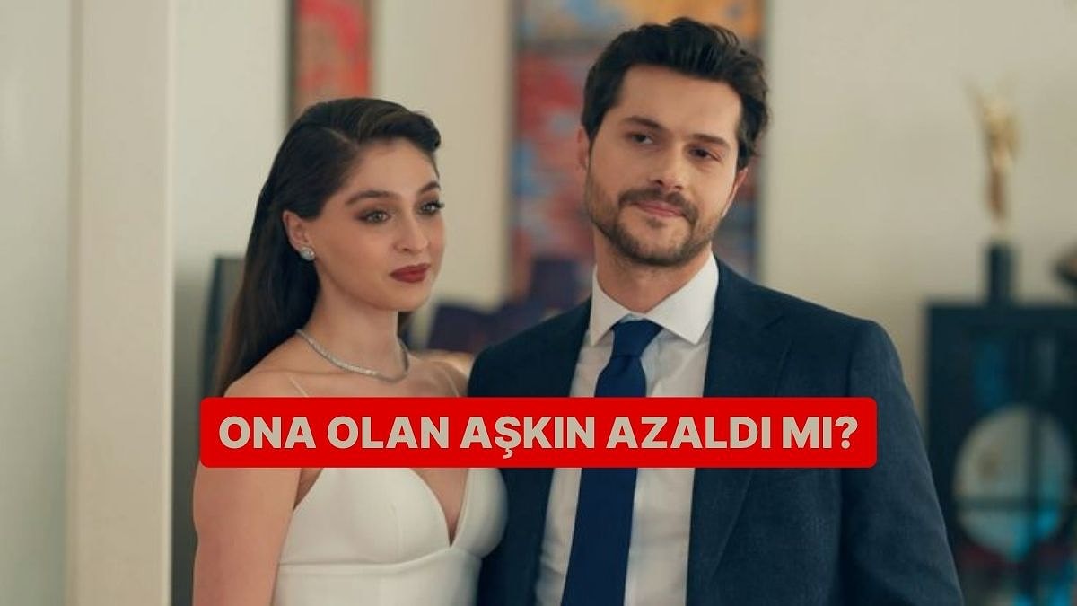 Ona Olan Aşkın Azaldı mı?
