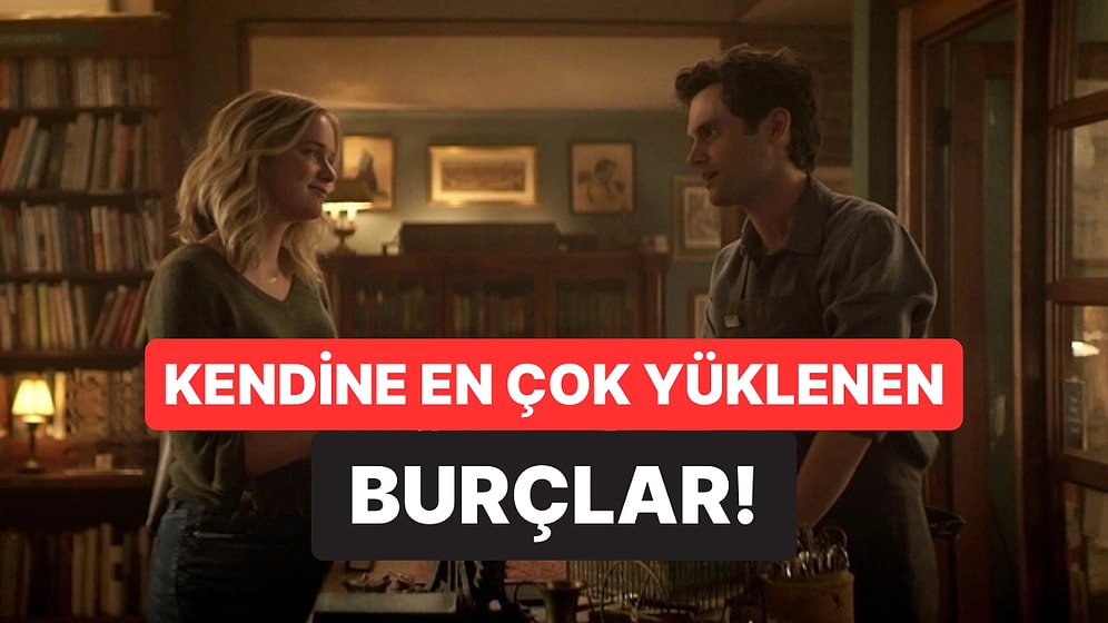 ‘Her Şeyin Suçlusu Benim’ Diyerek Kendi Kendini Harap Eden Burçlar