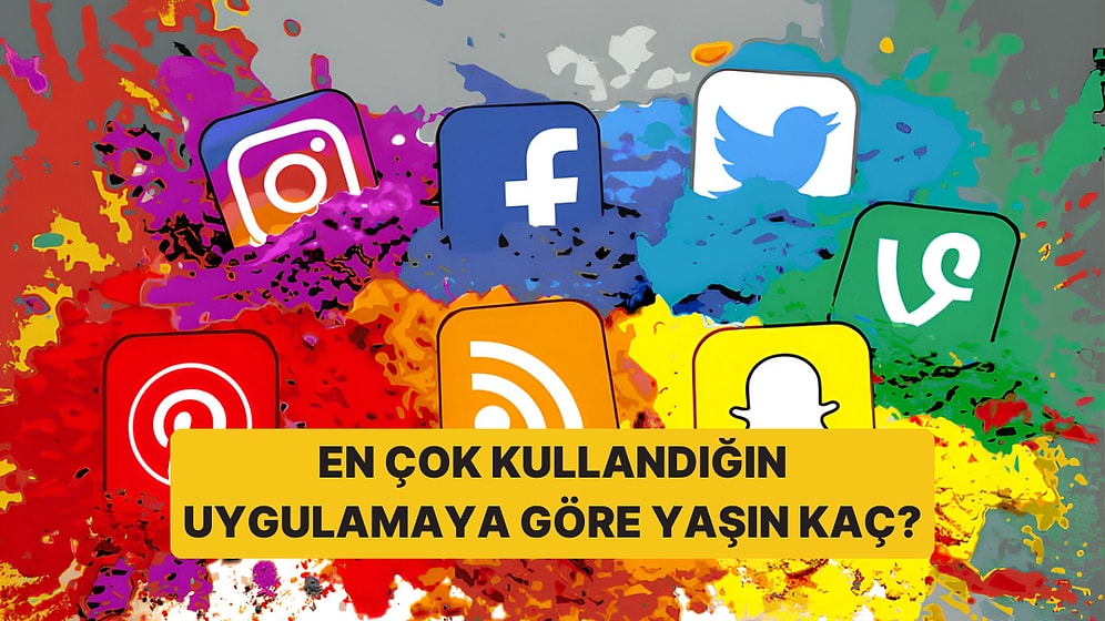 En Çok Kullandığın Uygulamaya Göre Yaşını Tahmin Ediyoruz!