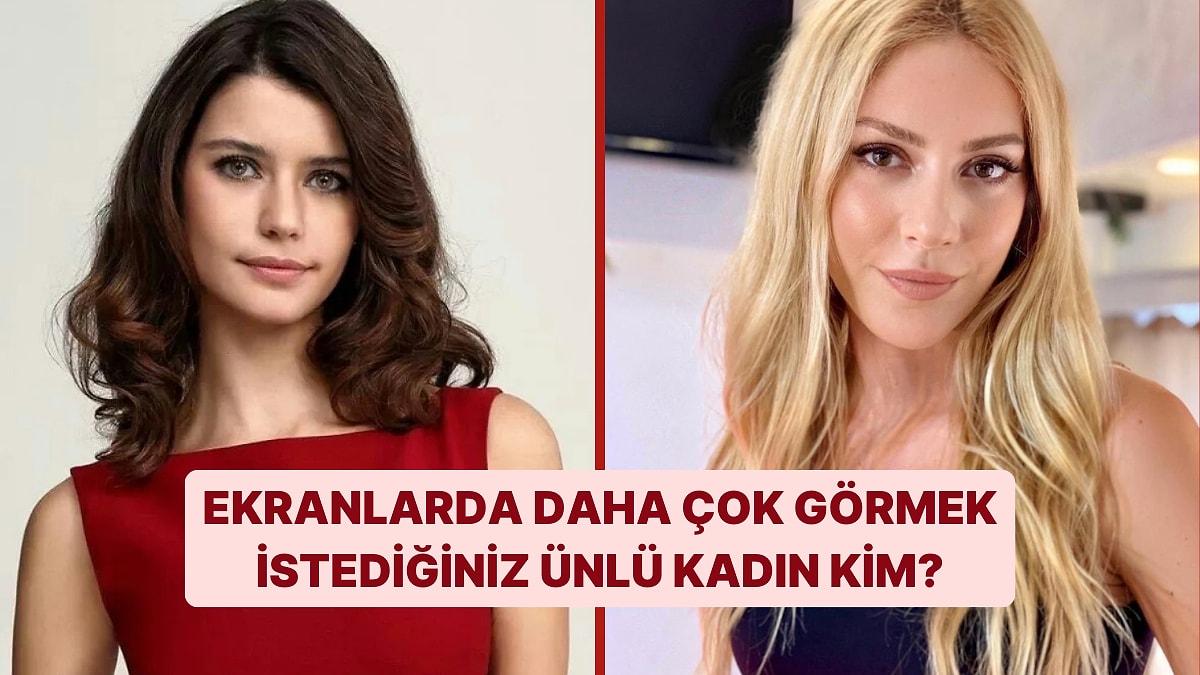 Daha Çok Projede Görmek İstediğiniz Kadın Oyuncu Kim?