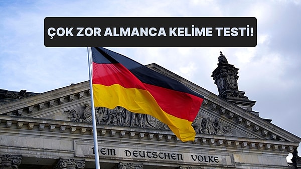 Çok Zor Almanca Kelime Testinde 13/13 Yapabilecek misin?