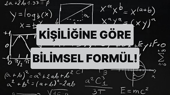 Karakterine Göre Hangi Bilimsel Formülsün?