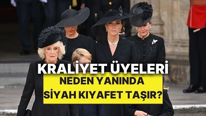 Kraliyet Üyeleri Seyahat Ederken Neden Yanlarında Mutlaka Siyah Kıyafet Taşır?