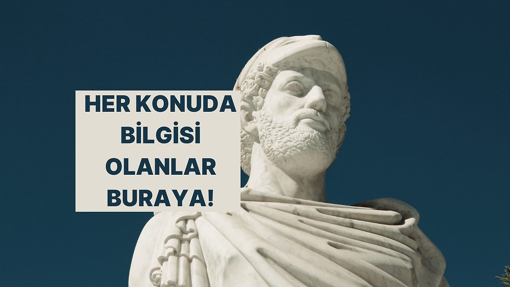 Eğer 12/15 Yaparsan Resmen Bir Genel Kültür Duayenisin!