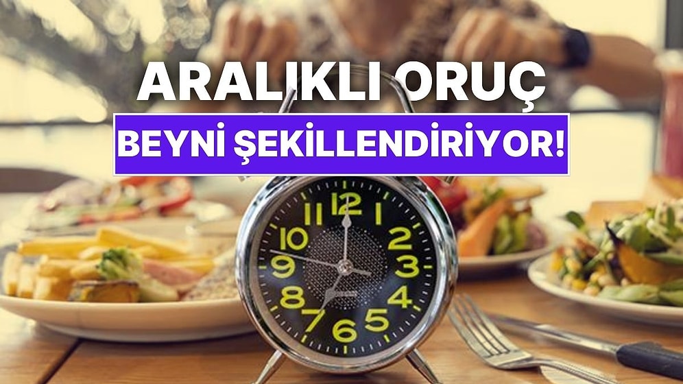 Aralıklı Oruç Diyeti Sadece Kilo Verdirmiyor Beyni de Yeniden Şekillendiriyor