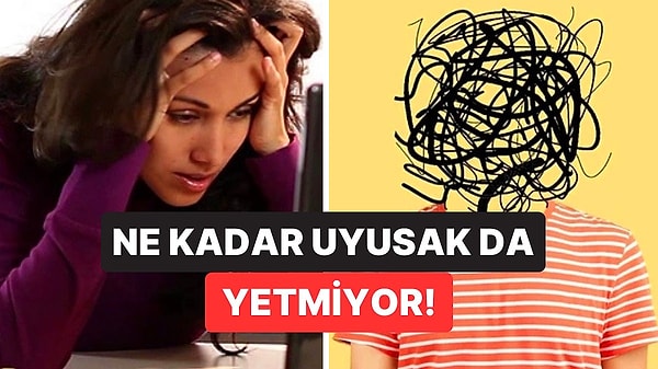4. Hiçbir Şey Yapmadığımız Halde Neden Bu Kadar Yorgun Hissediyoruz?