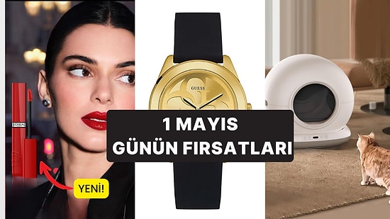 Bugün İndirimde Neler Var? Haustier Akıllı Kedi Tuvaleti'nden Guess Saatlere 1 Mayıs 2025 Günün Fırsatları