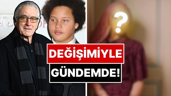 Hollywood'un Oscarlı Oyuncusu Robert De Niro'nun Oğlu Cinsiyet Geçiş Ameliyatı Oldu!