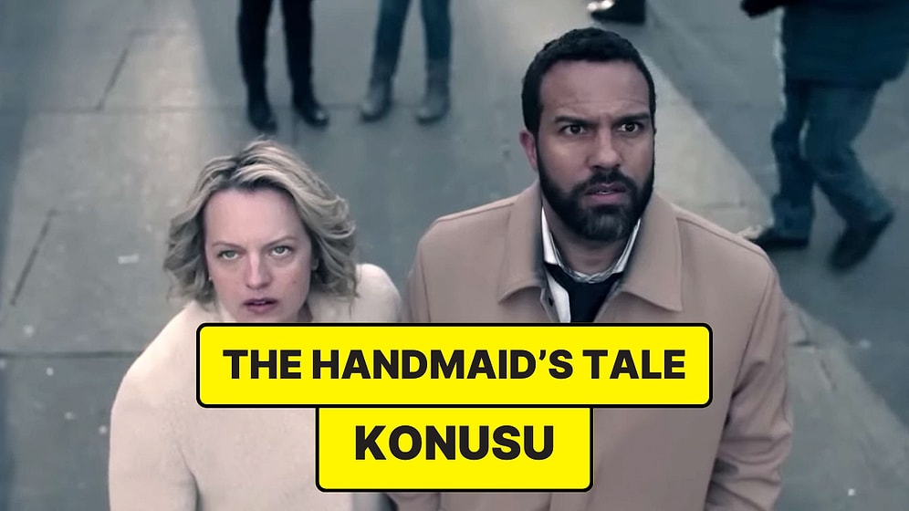 The Handmaid's Tale Konusu Nedir? The Handmaid's Tale Dizisi Oyuncuları ve Tüm Detaylar