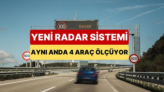 Trafikte Radar Sistemiyle Aynı Anda 4 Araç Tespit Edilebilecek