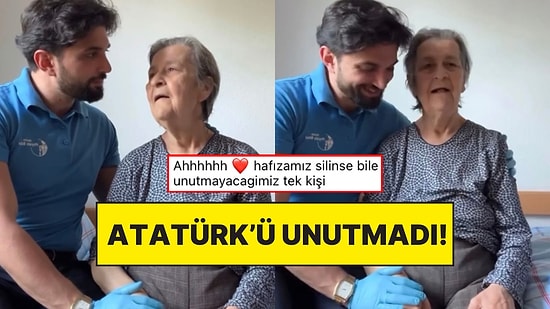 Alzheimer Hastası Kadın Her Şeyi Unutsa da Atatürk’ü Unutmadı!