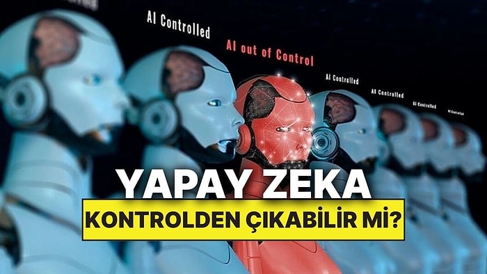 Bu Senaryo Hiç de Uzak Değil: Yapay Zeka Bir Gün Gerçekten Delirebilir mi?