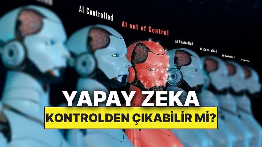 Bu Senaryo Hiç de Uzak Değil: Yapay Zeka Bir Gün Gerçekten Delirebilir mi?