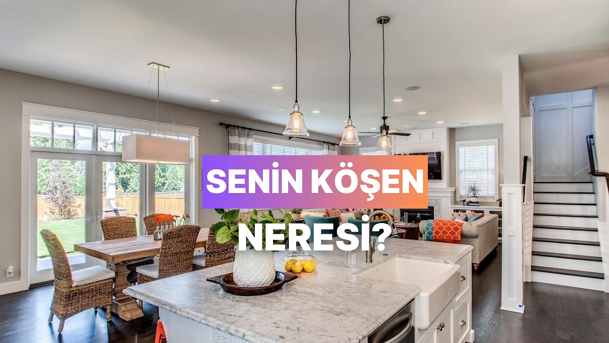 Evde En Çok Vakit Geçirdiğin Yeri Tahmin Ediyoruz!