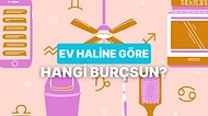 Evdeki Seni Anlat, Hangi Burç Olduğunu Söyleyelim!