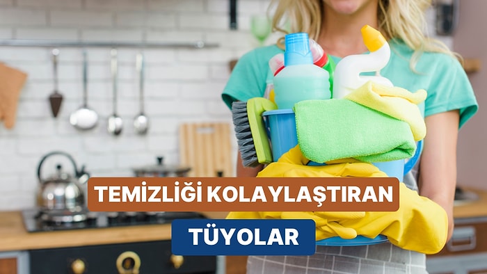 Temizlik Rutininizi Kolaylaştıracak 11 Temizlik Tüyosu