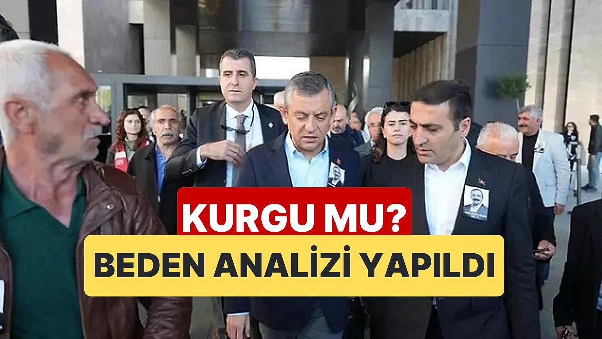 Özgür Özel&apos;e Yapılan Saldırının Kurgu Olduğunu İddia Edenlere Beden Analizi Yanıtı