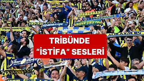 Beşiktaş'ın Golüyle Birlikte Fenerbahçe Tribünlerinde "İstifa" Sesleri Yükseldi