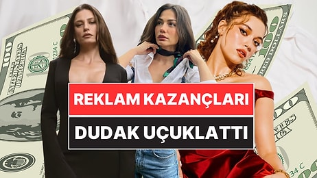 Rekor Serenay Sarıkaya'da: Ünlü Güzellerin Reklam Kazançlarını Öğrenince Koltuğa Yapışacaksınız!