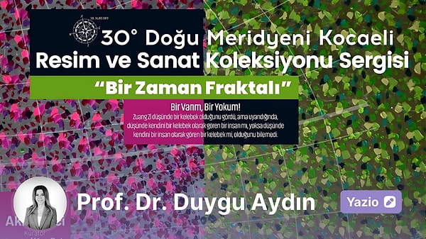 Sanatın Döngüsel İletişimi: Akın Ekici Bir Zaman Fraktalı Sergisi