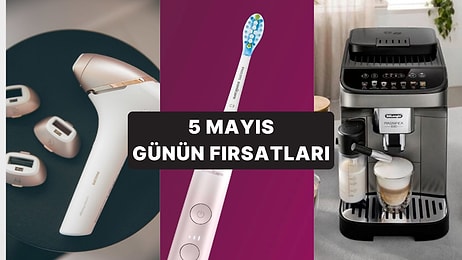 Bugün İndirimde Neler Var? Philips Lumea'dan Delonghi Kahve Makinesine 5 Mayıs 2025 Günün Fırsatları