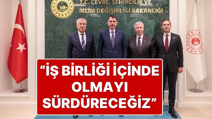 İş Birliği Mesajı: Çevre, Şehircilik ve İklim Değişikliği Bakanı Murat Kurum, Belediye Başkanlarını Konuk Etti