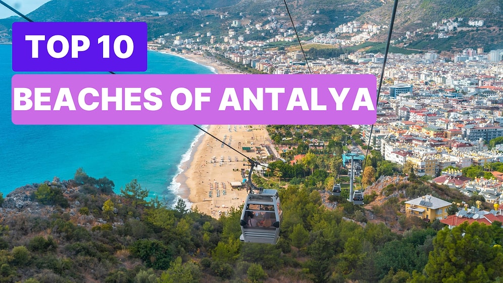 Top 10 Beaches in Antalya: A Guide to the Most Stunning Mediterranean Shores