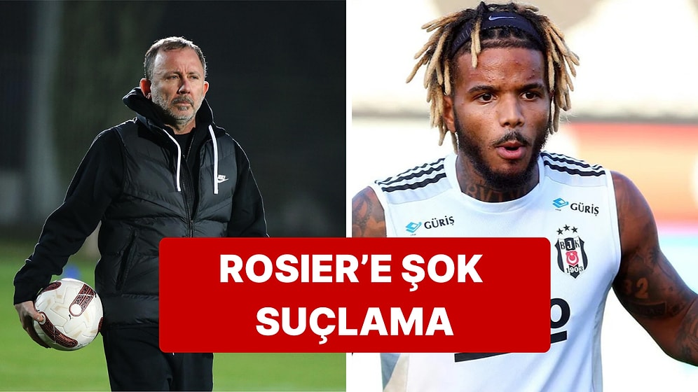 Sergen Yalçın'dan Rosier'e Suçlama: "Takımı Karıştıranlardan Biriydi"