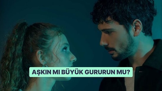 İlişki Testi: Aşkın mı Büyük Gururun mu?