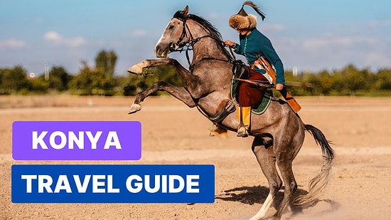 Top 12 Must-Visit Places in Konya: Your Essential Konya Travel Guide