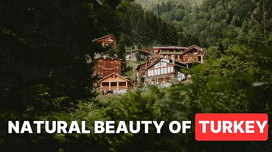 Turkey's Natural Paradises: Top 10 Cities You Must Visit for Scenic Beauty